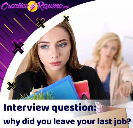why did you leave your last job